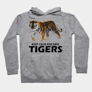 Tiger - Keep calm and save tigers Hoodie